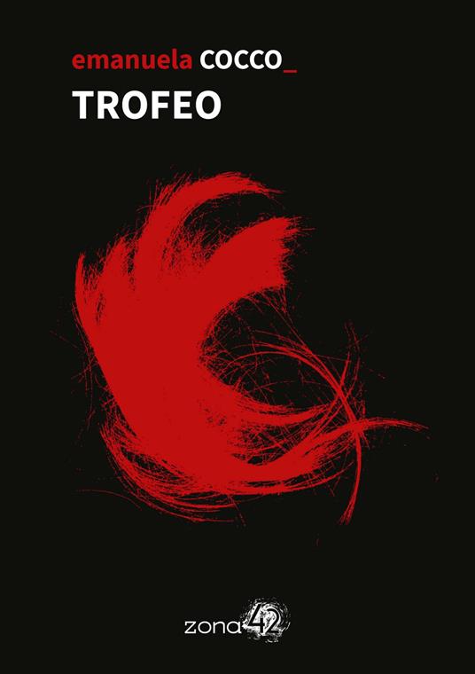 Emanuela Cocco: Trofeo (Paperback, Zona 42)