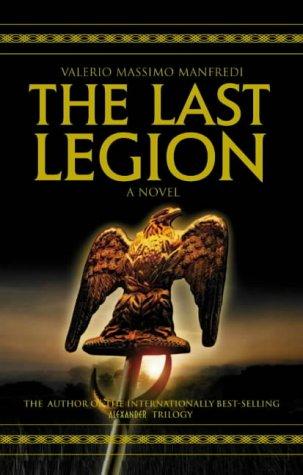 Valerio Massimo Manfredi: The Last Legion (Hardcover, 2003, Macmillan)