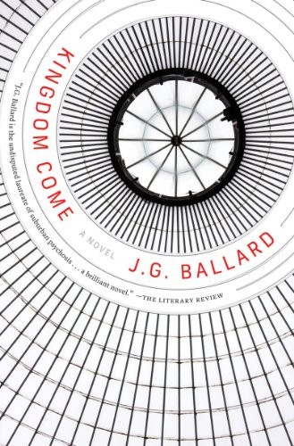 J. G. Ballard: Kingdom Come (Hardcover, 2012, W. W. Norton & Company)
