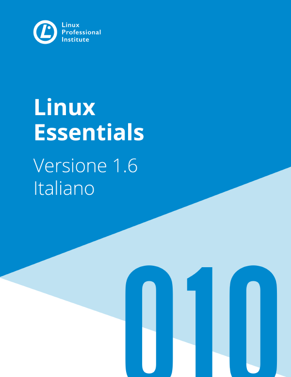 Linux Professional Institute: Linux Essentials (EBook, Italiano language, Linux Professional Institute)