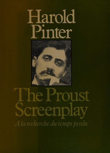 The Proust screenplay (1980, Eyre Methuen in association with Chatto & Windus)
