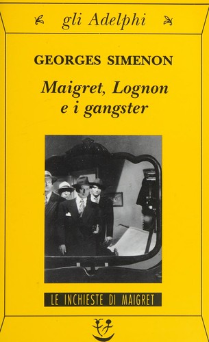Maigret, Lognon e i gangster (Italian language, 2003, Adelphi)