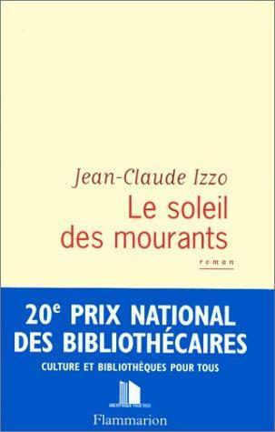 Jean-Claude Izzo: Le soleil des mourants (French language, 1999)