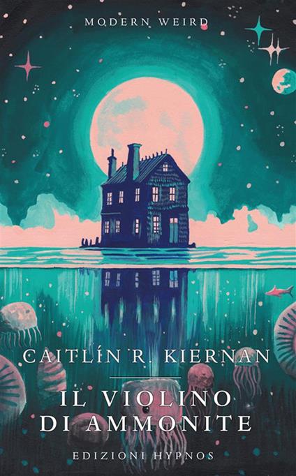 Caitlín R. Kiernan: Il violino di ammonite (Paperback, italiano language, Edizioni Hypnos)