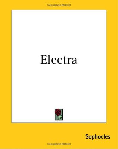 Sophocles: Electra (Paperback, 2004, Kessinger Publishing)