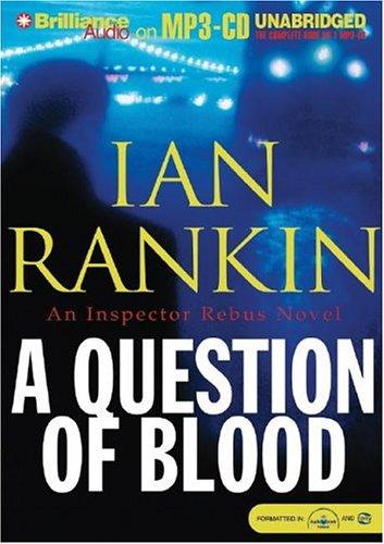 Ian Rankin: Question of Blood, A (Inspector Rebus) (AudiobookFormat, Brilliance Audio on MP3-CD)