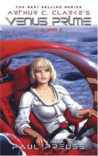 Paul Preuss: Arthur C. Clarke's Venus Prime 2 (Paperback, 2004, I Books)