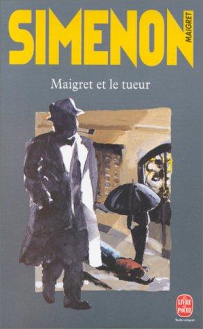 Maigret Et Le Tueur (Paperback, French language, 2000, Hachette)