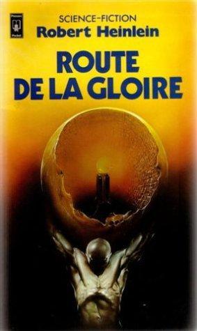 Robert A. Heinlein: Route de la gloire (French language, 1982, Presses Pocket)