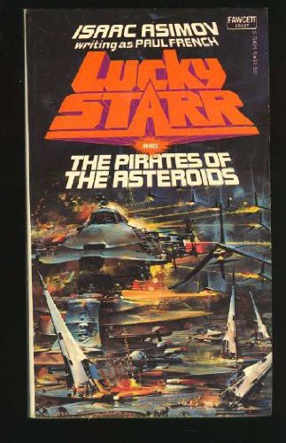 Lucky Starr and the Pirates of the Asteroids (Paperback, 1977, Fawcett)