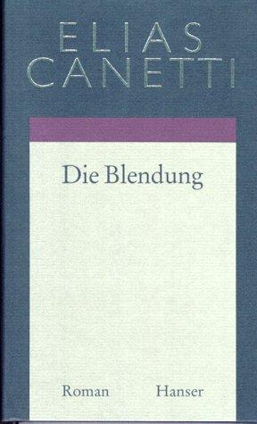 Elias Canetti: Die Blendung. (Hardcover, German language, 1992, Carl Hanser)