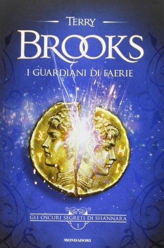 Terry Brooks (non valido): I guardiani di Faerie (Hardcover, Italiano language, 2013, Mondadori)