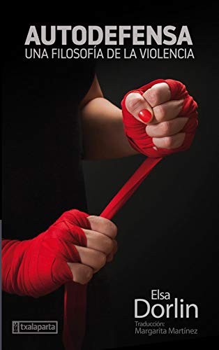 Elsa Dorlin, Margarita Martínez: Autodefensa (Paperback, Txalaparta, S.L.)