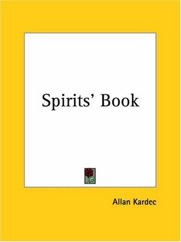 Allan Kardec: Spirits' Book (Paperback, 1942, Kessinger Publishing)