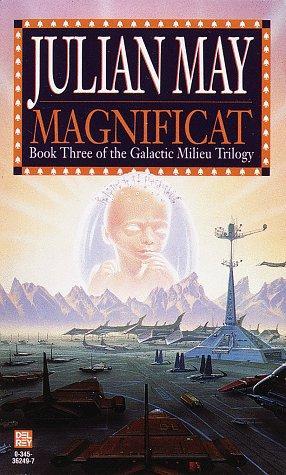 Julian May: Magnificat (1997)