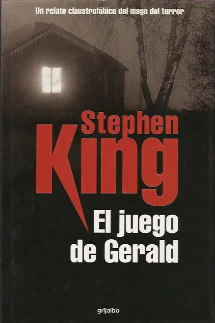 Stephen King, Lindsay Crouse: El juego de Gerald (Spanish language, 1993, Ediciones Grijalbo)