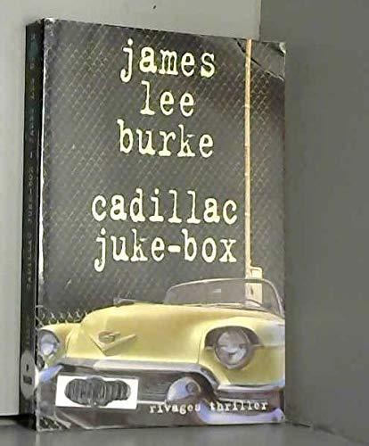 James Lee Burke: Cadillac juke-box (French language, 1999)