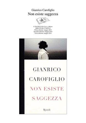 Non esiste saggezza (Italian language, 2010, Rizzoli)
