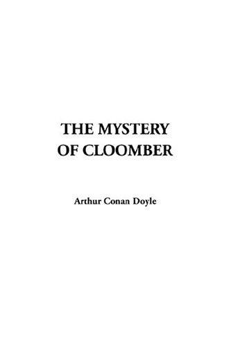 The Mystery Of Cloomber (Paperback, 2004, IndyPublish.com)