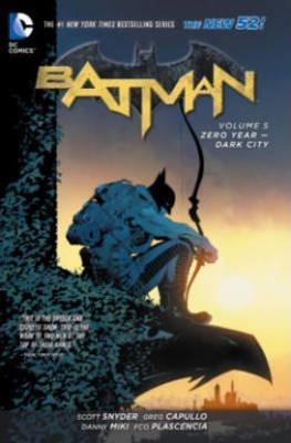 James Tynion IV, Scott Snyder, Greg Capullo, Andy Clark: Batman Vol. 5: Zero Year - Dark City (2015)