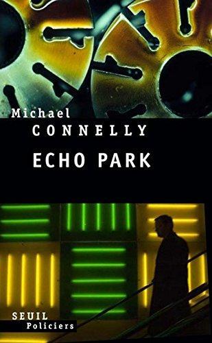 Michael Connelly: Echo Park (French language)