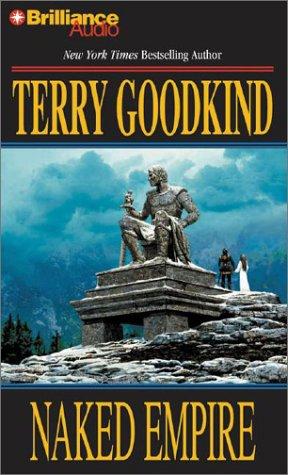 Terry Goodkind: Naked Empire (Sword of Truth, Book 8) (AudiobookFormat, 2003, Brilliance Audio)
