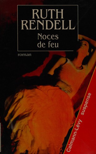 Noces de feu (French language, 1997, Calmann-Lévy)