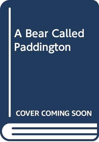 A bear called Paddington. (1992, HarperCollins, Collins)