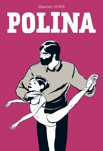 Bastien Vivès: Polina (Hardcover, italiano language, Bao Publishing)