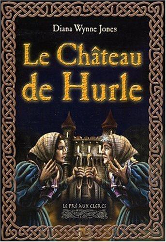 Le Château de Hurle (Paperback, 2002, Le Pré aux Clercs)