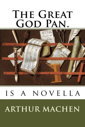 The Great God Pan. (Paperback, 2018, CreateSpace Independent Publishing Platform)