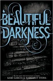 Beautiful Darkness (2010, Little, Brown)