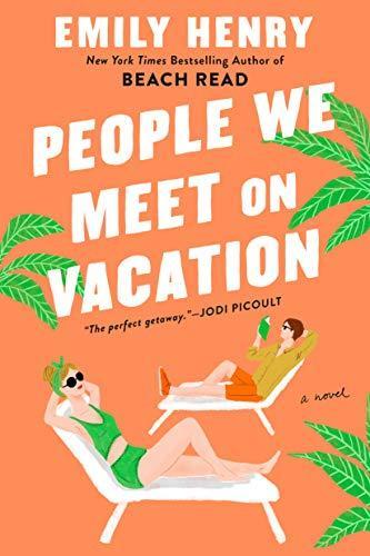 Emily Henry: People We Meet on Vacation (2021)