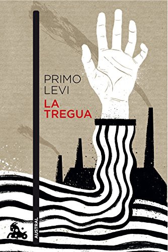 Primo Levi, Pilar Gómez Bedate: La tregua (Paperback, 2018, Austral)