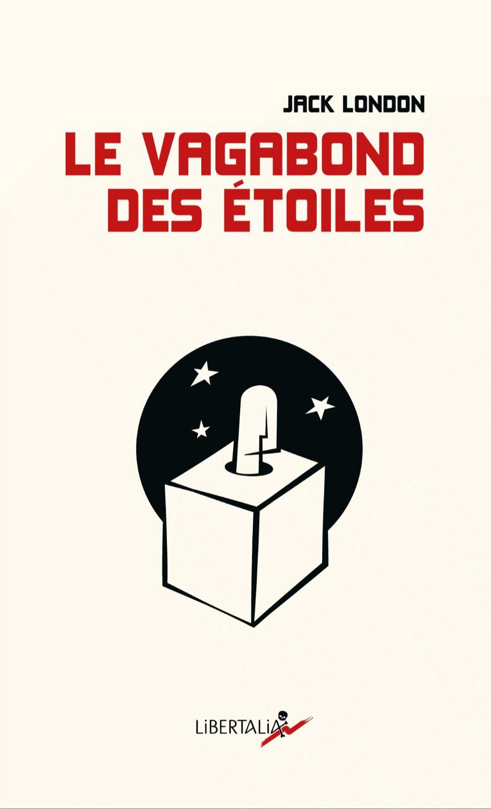 Jack London, The Perfect Library: Le Vagabond des étoiles (French language, 2024, Libertalia)