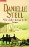 Alle Liebe dieser Erde (Paperback, German language, 2001, Goldmann)