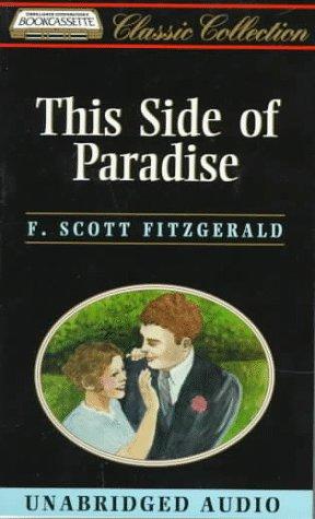 F. Scott Fitzgerald: This Side of Paradise (Bookcassette(r) Edition) (AudiobookFormat, 1997, Bookcassette)