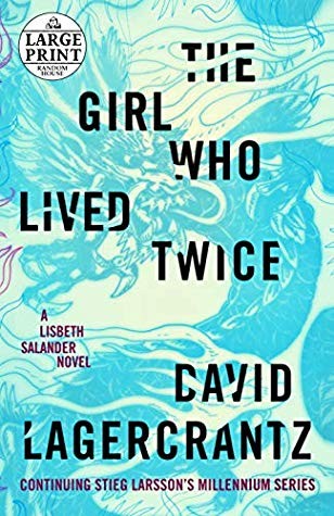 The Girl Who Lived Twice (Paperback, 2019, Random House Large Print)