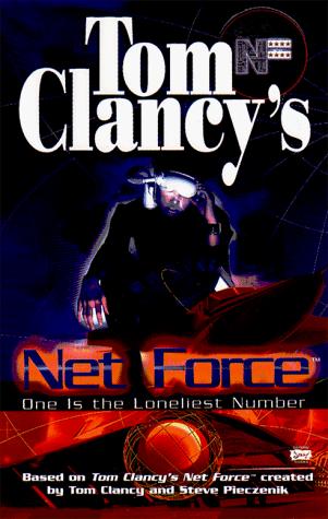 One Is the Loneliest Number (Tom Clancy's Net Force; Young Adults, No. 3) (1999, Berkley)