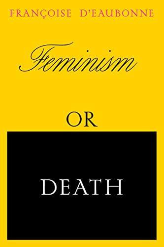 Françoise d'Eaubonne: Feminism or Death (2022)