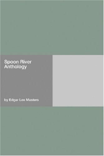 Spoon River Anthology (Paperback, 2006, Hard Press)