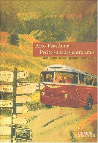 Arto Paasilinna: Petits suicides entre amis (French language, 2003)