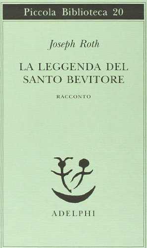 La leggenda del santo bevitore (Paperback, 2001, Adelphi)