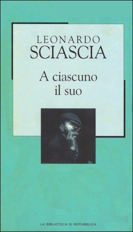 A ciascuno il suo. (Hardcover, Italian language, 2002, La Biblioteca di Republica)