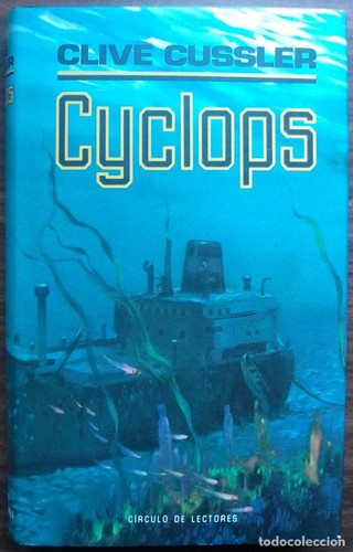 Clive Cussler: Cyclops (1991, Círculo de Lectores)