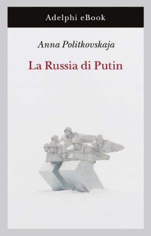 LA RUSSIA DI PUTIN (Italian language, 2015)