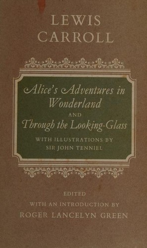 Lewis Carroll: Alice's Adventures in Wonderland and Through the Looking Glass (Hardcover, 1974, Book Club Associates)