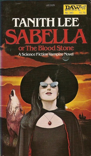 Tanith Lee: Sabella or The Blood Stone (Paperback, 1980, DAW)