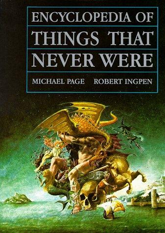 Encyclopedia of Things That Never Were (Paperback, 1998, Studio, Penguin Studio)