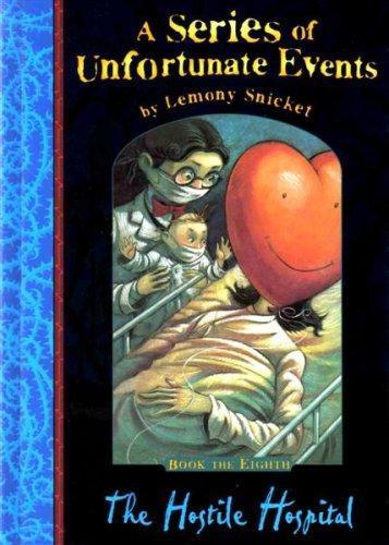 The Hostile Hospital (A Series of Unfortunate Events, #8) (2001)